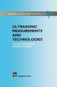 Title: Ultrasonic Measurements and Technologies / Edition 1, Author: Stefan Kocis