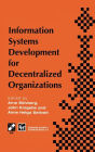 Information Systems Development for Decentralized Organizations: Proceedings of the IFIP working conference on information systems development for decentralized organizations, 1995 / Edition 1