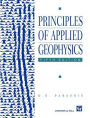 Principles of Applied Geophysics / Edition 5