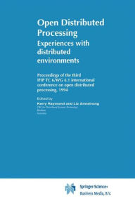 Title: Open Distributed Processing: Experiences with distributed environments / Edition 1, Author: K. Raymond