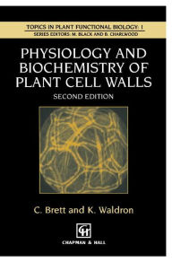 Title: Physiology and Biochemistry of Plant Cell Walls, Author: Christopher T. Brett