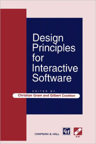 Title: Design Principles for Interactive Software / Edition 1, Author: Gilbert Cockton