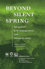 Beyond Silent Spring: Integrated pest management and chemical safety / Edition 1