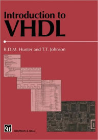 Title: Introduction to VHDL / Edition 1, Author: R.D. Hunter