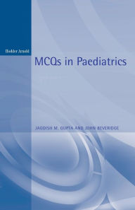 Title: MCQs in Paediatrics, 2Ed / Edition 2, Author: Jagdish M. Gupta