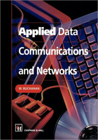 Title: Applied Data Communications and Networks / Edition 1, Author: B. Buchanan