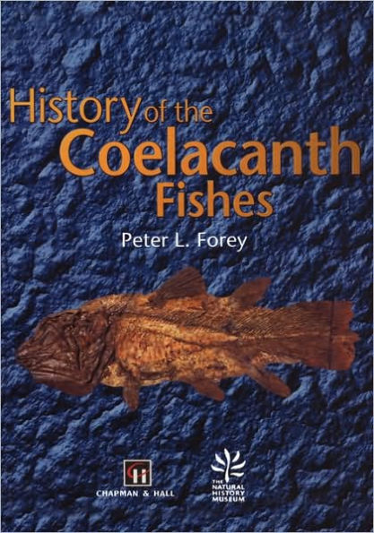 History of the Coelacanth Fishes / Edition 1