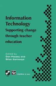Title: Information Technology: Supporting change through teacher education, Author: Don Passey