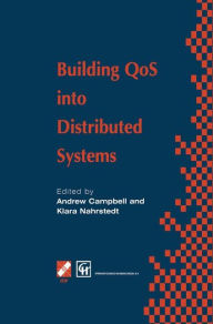 Title: Building QoS into Distributed Systems: IFIP TC6 WG6.1 Fifth International Workshop on Quality of Service (IWQOS '97), 21-23 May 1997, New York, USA / Edition 1, Author: Andrew T. Campbell