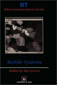 Title: Mobile Systems / Edition 1, Author: Ian Stanley Groves