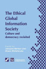 An Ethical Global Information Society: Culture and democracy revisited / Edition 1