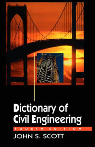 Title: Dictionary Of Civil Engineering / Edition 4, Author: Springer US