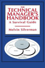 The Technical Manager's Handbook: A Survival Guide / Edition 1