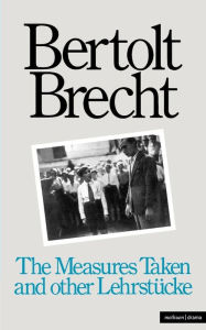 Title: Measures Taken and Other Lehrstucke, Author: Bertolt Brecht