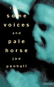 Title: 'Some Voices' & 'Pale Horse', Author: Joe Penhall