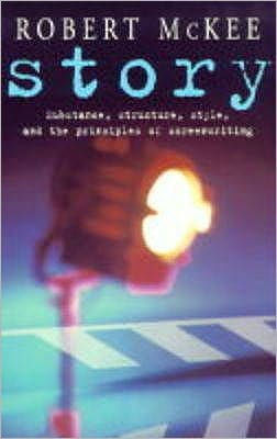 Story Substance Structure Style And The Principles Of Screenwriting By Robert Mckee Paperback Barnes Noble