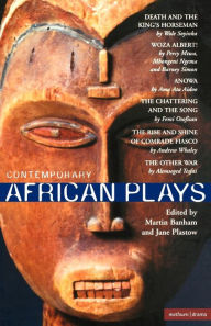 Title: Contemporary African Plays: Death and the King's;Anowa;Chattering & the Song;Rise & Shine of Comrade;Woza Albert!;Other War, Author: Wole Soyinka
