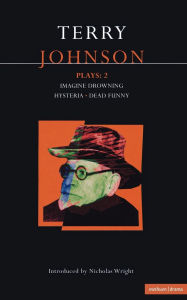 Johnson Plays: 2: Imagine Drowning , Hysteria , Dead Funny