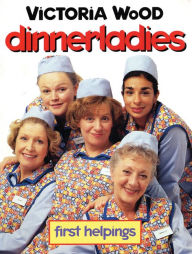 Dinnerladies: First Helpings