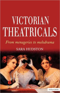 Title: Victorian Theatricals, Author: Sara Hudston