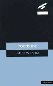Title: Moonshine, Author: Snoo Wilson
