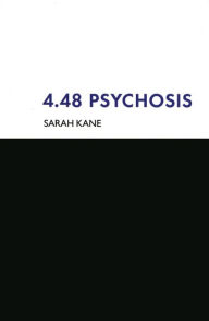 Title: 4.48 Psychosis, Author: Sarah Kane