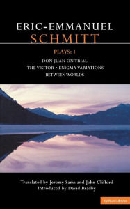 Title: Schmitt Plays: 1: Don Juan on Trial; The Visitor; Enigma Variations; Between Worlds, Author: Eric-Emmanuel Schmitt