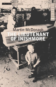 Title: The Lieutenant of Inishmore, Author: Martin McDonagh