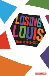 Title: Losing Louis, Author: Simon Mendes Da Costa