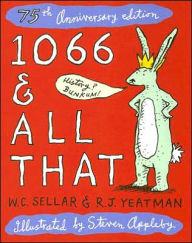 1066 & All That: 75th Anniversary Edition
