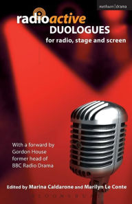 Title: Radioactive: Duologues: For Radio, Stage and Screen, Author: Marilyn Le Conte