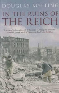 Title: In the Ruins of the Reich, Author: Douglas Botting