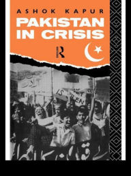 Title: Pakistan in Crisis, Author: Ashok Kapur