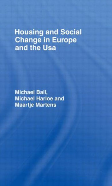 Housing and Social Change in Europe and the USA / Edition 1
