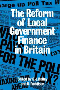 Title: Reform of Local Government Finance in Britain / Edition 1, Author: Ronan Paddison