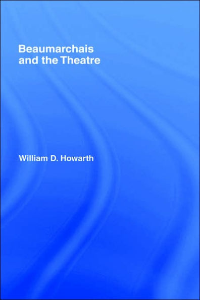 Beaumarchais and the Theatre / Edition 1