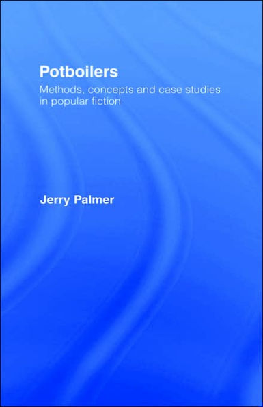 Potboilers: Methods, Concepts and Case Studies in Popular Fiction / Edition 1