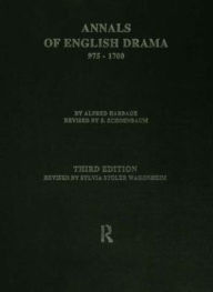 Title: The Annals of English Drama 975-1700, Author: Sylvia Stoler Wagonheim