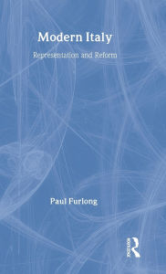 Title: Modern Italy: Representation and Reform, Author: Paul Furlong