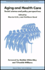 Aging and Health Care: Social Science and Policy Perspectives