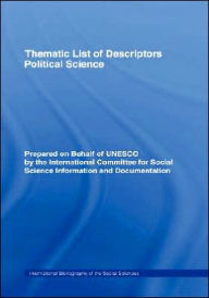 Title: Thematic List of Descriptors - Political Science / Edition 1, Author: International Committee for Social Science Information and Documentation