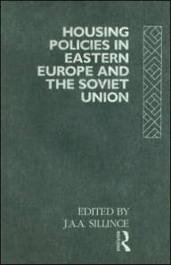 Title: Housing Policies in Eastern Europe and the Soviet Union / Edition 1, Author: J. A. A. Sillince