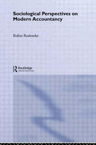 Sociological Perspectives On Modern Accountancy / Edition 1