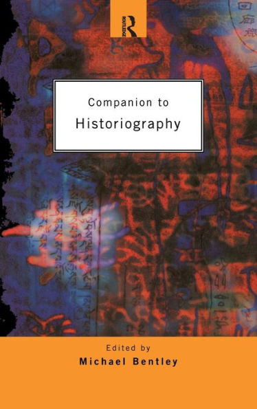 Companion to Historiography / Edition 1