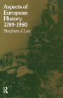 Aspects of European History 1789-1980 / Edition 1