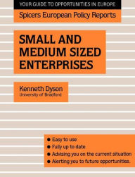 Title: Small and Medium Sized Enterprises / Edition 1, Author: Kenneth Dyson