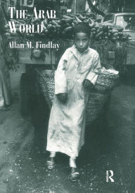 Title: The Arab World / Edition 1, Author: Allan M. Findlay