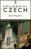 Colloquial Czech: Complete Language Course