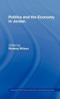 Politics and Economy in Jordan / Edition 1