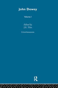 Title: John Dewey: Critical Assessments, Author: Jim Tiles